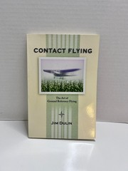 Contact Flying: The Art of Ground Reference Flying by Jim Dulin Paperback 1st Ed