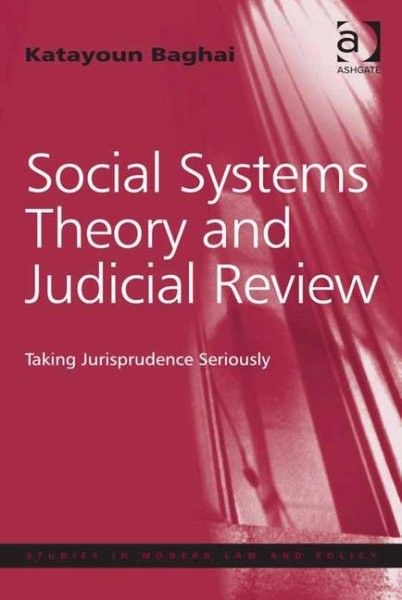 Social Systems Theory and Judicial Review : Taking Jurisprudence Seriously, H…