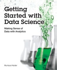 Getting Started with Data Science: Making Sense of Data with Analytics (IBM …