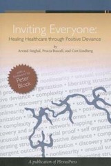 Inviting Everyone: Healing Healthcare Through Positive Deviance by Buscell: Used