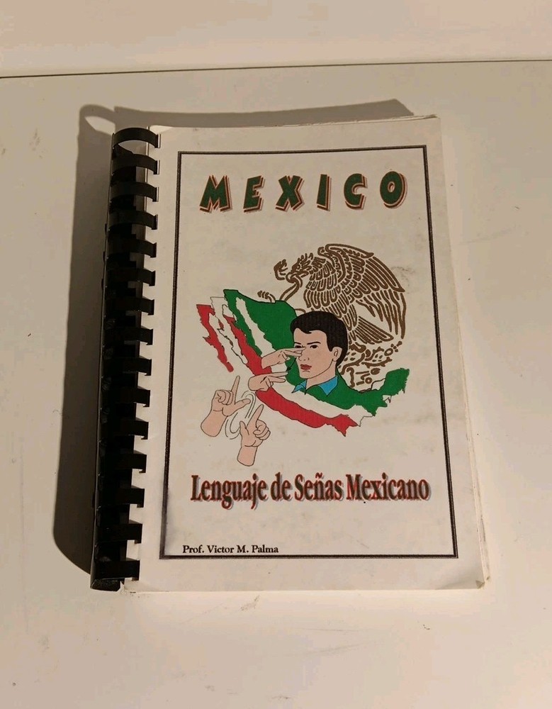 Hispanic Mexico Sign Language (Hand Book) by Prof. Victor M. Palma 211 pages