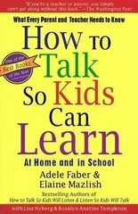 How to Talk So Kids Can Learn at home and in school