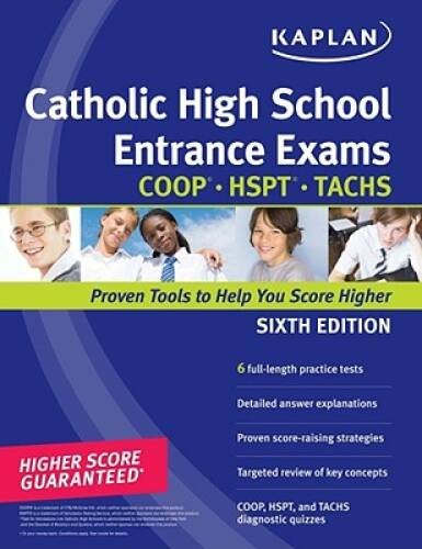 Kaplan Catholic High School Entrance Exams: COOP * HSPT * TACHS (Kap – VERY GOOD