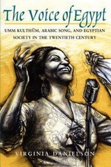 Chicago Studies in Ethnomusicology Ser.: "the Voice of Egypt" : Umm…