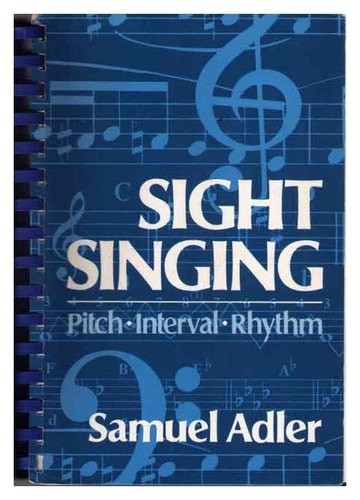 Sight Singing: Pitch, Interval, Rhythm by Adler, Samuel, Acceptable Book