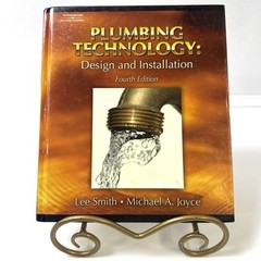 Plumbing Technology Design & Installation 4th Ed Lee Smith Michael Joyce HC