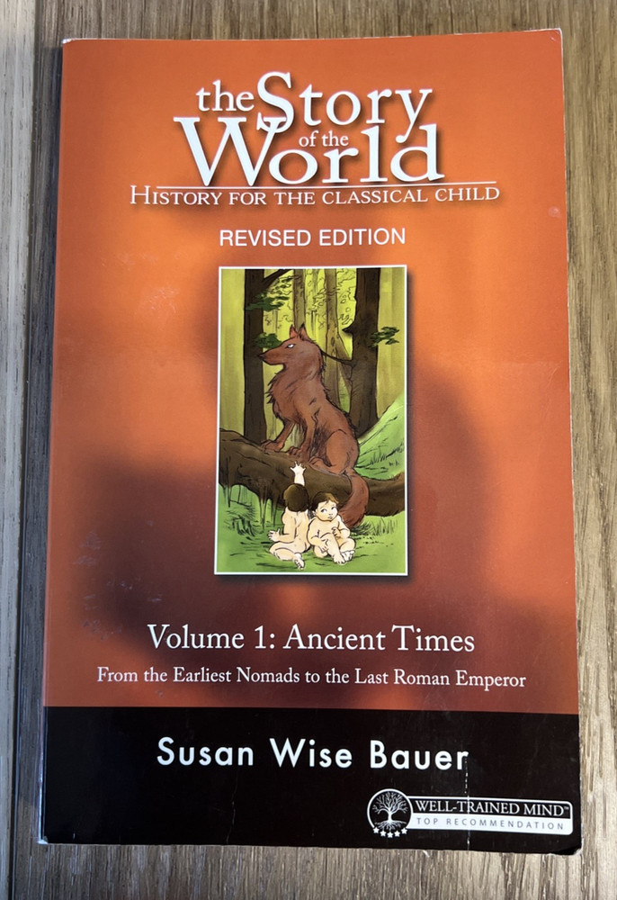 The Story of the World Vol. 1 Ancient Times – Revised LIKE NEW
