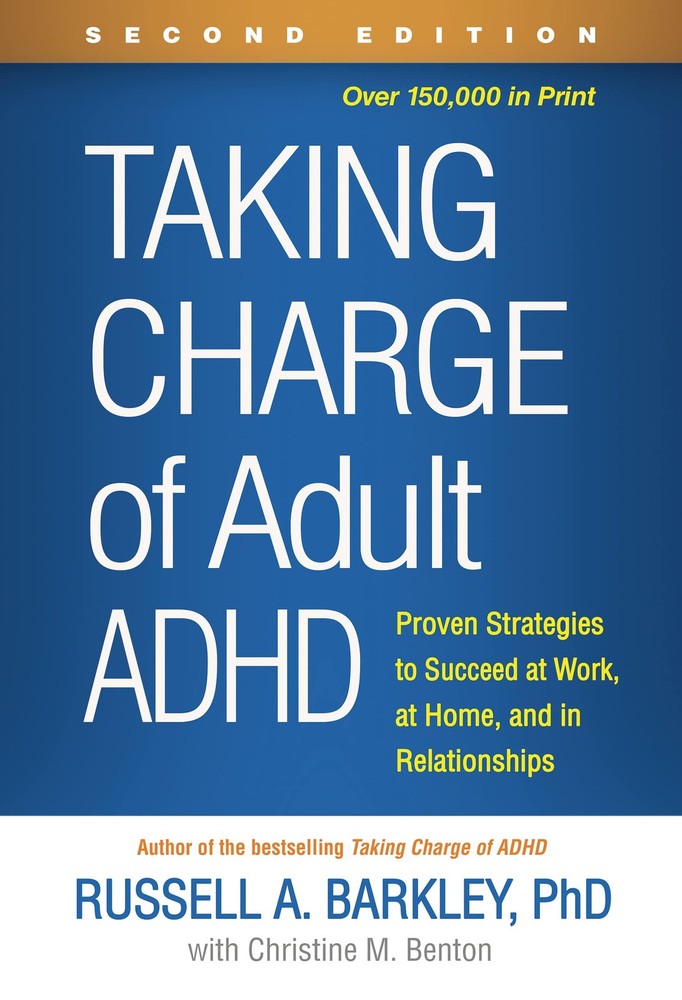 Taking Charge of Adult ADHD: Proven Strategies to Succeed at Work, at Home, …