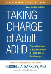 Taking Charge of Adult ADHD: Proven Strategies to Succeed at Work, at Home, …