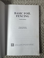 BASIC FOIL FENCING – SIMONIAN CHARLES – SOFT COVER 4TH EDITION