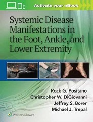 Systemic Disease Manifestations in the – Hardcover, by Positano DPM MSc – New