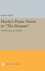 Hardy’s Poetic Vision in “The Dynasts”: The Diorama of a Dream (Princeton Leg…
