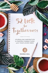 52 Lists for Togetherness: Journaling Inspiration to Deepen Connections with…