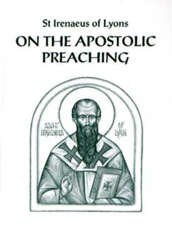On the Apostolic Preaching – Paperback By Irenaeus Saint Bishop of Lyon – GOOD