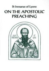 On the Apostolic Preaching – Paperback By Irenaeus Saint Bishop of Lyon – GOOD