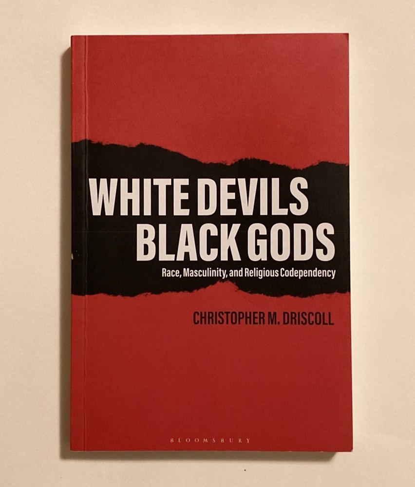White Devils, Black Gods by Christopher M Driscoll; 2023 Trade Paperback, As New