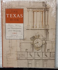 The Texas Book; Profiles, History & Reminiscences (UT Press 2006) • New/Sealed