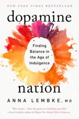 Dopamine Nation: Finding Balance in the Age of Indulgence – Paperback – GOOD