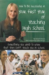 How to Be Successful in Your First Year of Teaching High School Everything Y…
