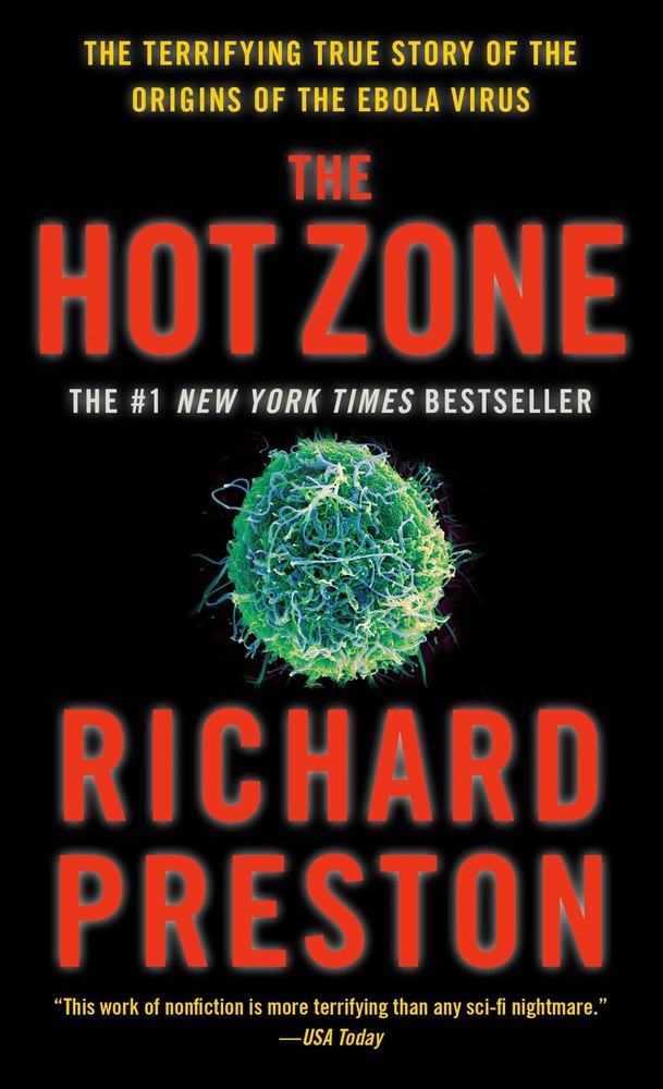 The Hot Zone: The Terrifying True Story of the Origins of the Ebola Virus – …