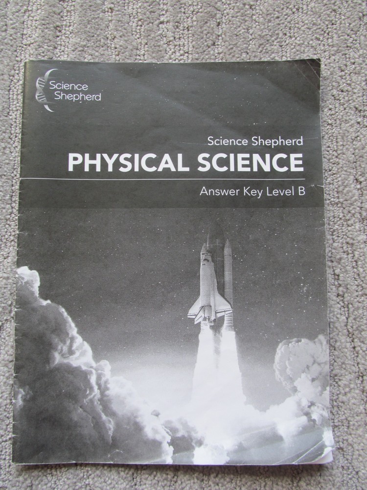 Science Shepherd Physical Science Answer Key Level B Video Homeschool Curriculum