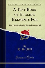 A Text-Book of Euclid’s Elements For: The Use of Schools, Books I-Vi and XI