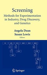 SCREENING: METHODS FOR EXPERIMENTATION IN INDUSTRY, DRUG By Angela Dean & Susan