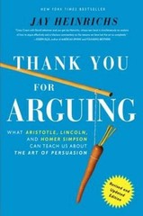 Thank You For Arguing, Revised and Updated Edition: What Aristotle, Linco – GOOD