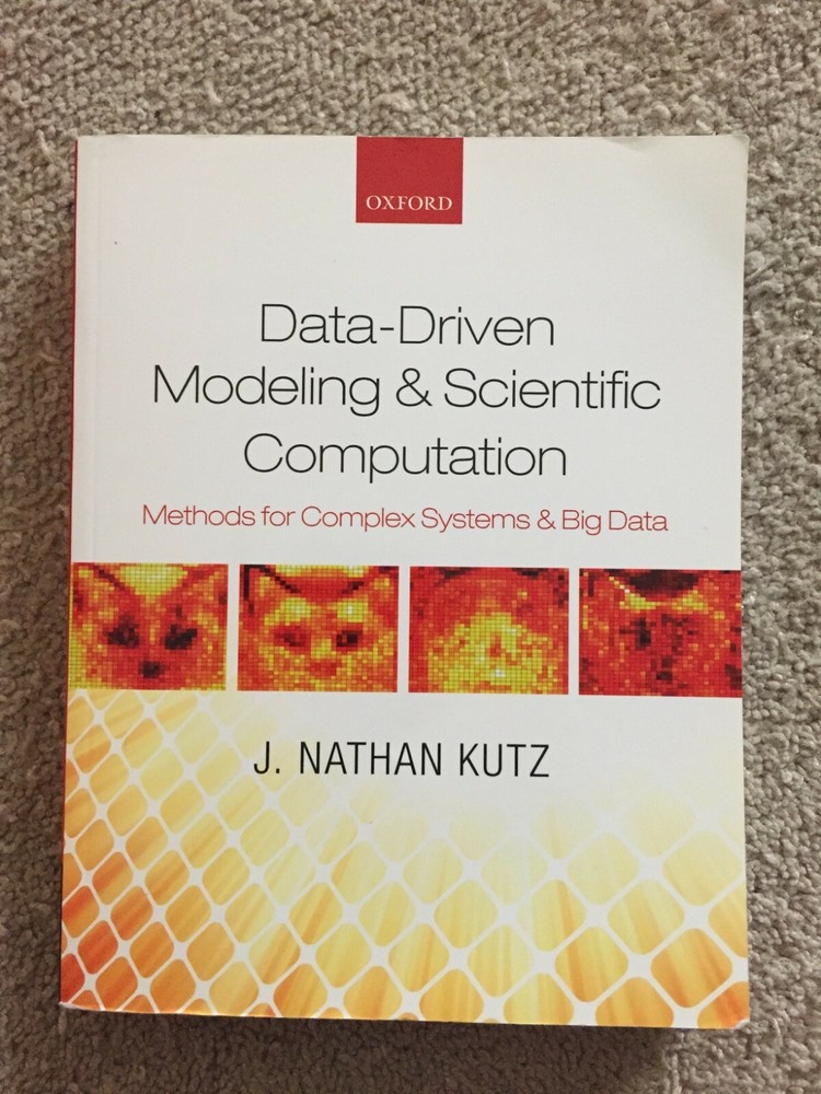 Data-Driven Modeling and Scientific Computation : Methods for Complex Systems…