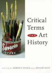 Critical Terms for Art History – Paperback By Nelson, Robert S. – GOOD