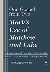 ONE GOSPEL FROM TWO: MARK’S USE OF MATTHEW AND LUKE By David B. Peabody *VG+*