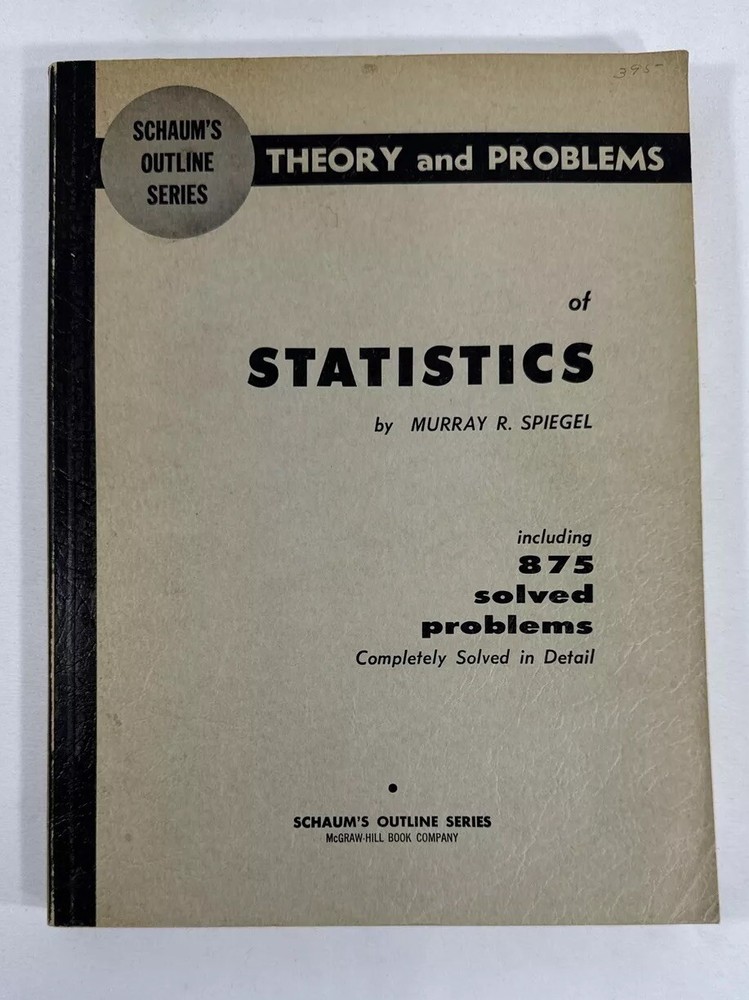 Schaum’s Outline Series: Statistics by Murray R. Spiegel