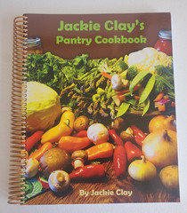 JACKIE CLAY’S PANTRY COOKBOOK Spiral Bound 290 Pgs BackWoodsHome Publisher EUC!