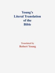 Young’s Literal Translation of the Bible by Robert Young (2004, Trade Paperback)