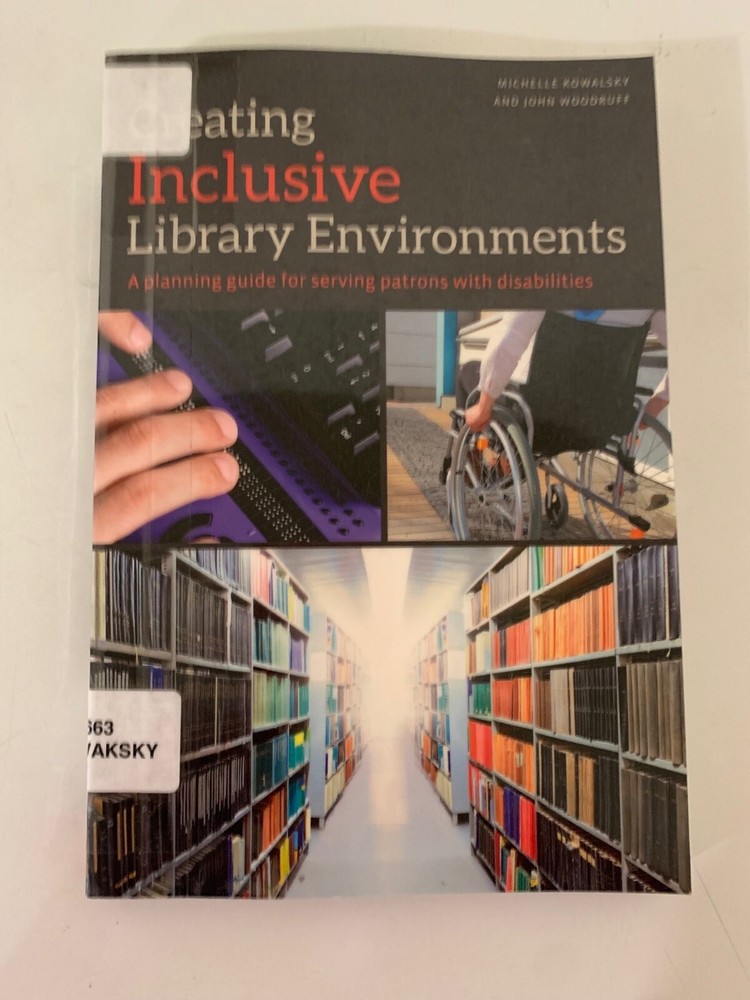 Creating Inclusive Library Environments Kowalsky & Woodruff TPB Ex-Library VG