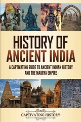 History of Ancient India: A – Paperback, by History Captivating – Very Good