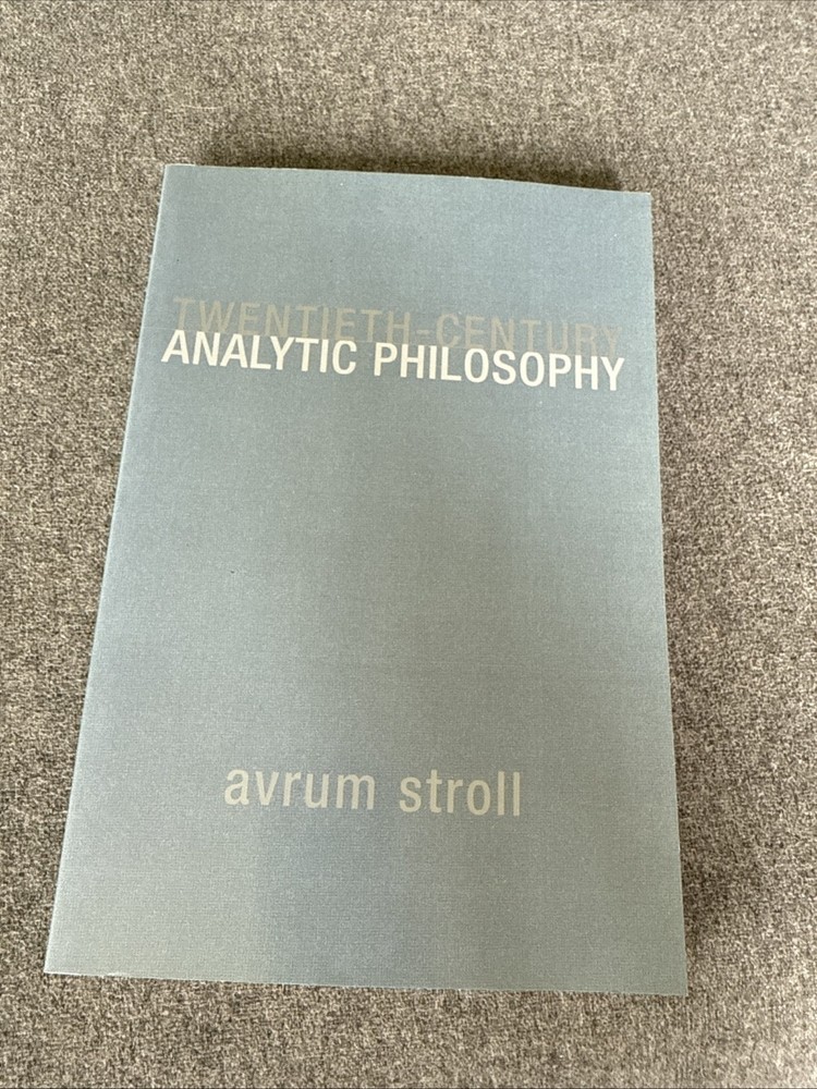 Twentieth-Century Analytic Philosophy by Stroll, Avrum