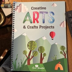 The Good and the Beautiful Creative Arts and Crafts Projects Manual CLEAN