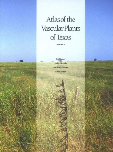 ATLAS OF THE VASCULAR PLANTS OF TEXAS, VOLUME 2: FERNS, By B L Turner & Holly