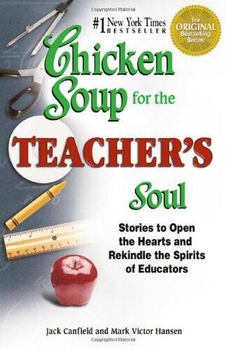 Chicken Soup for the Teacher’s Soul: Stories to Open the Hearts and Rekin – GOOD