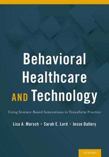 Behavioral Healthcare and Technology: Using Science-Based Innovations to: Used