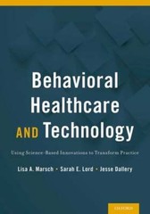 Behavioral Healthcare and Technology: Using Science-Based Innovations to: Used