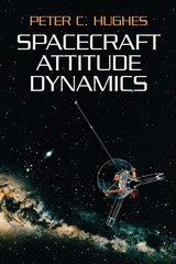 Spacecraft Attitude Dynamics (Dover Books on Aeronautical Engineering)
