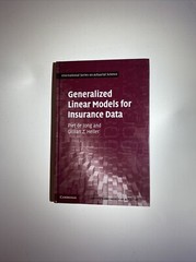 Generalized Linear Models for Insurance Data (International Seri