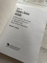 How to Change a Rotten Attitude Loehrer 1998 Manual for Teachers Softcover