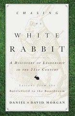 Chasing The White Rabbit: A – Paperback, by Morgan Daniel; Morgan – Very Good