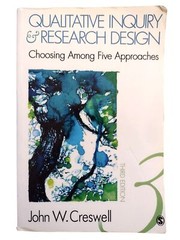 Qualitative Inquiry and Research Design 3rd Ed. by John W. Creswell