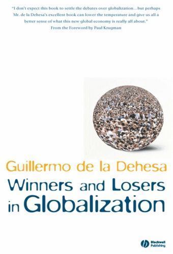 Winners and Losers in Globalization by De La Dehesa, Guillermo