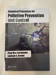 Chemical Processes for Pollution Prevention and Control by Paul Mac Berthouex…