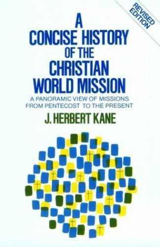 A Concise History of the Christian World Mission: A Panoramic View of…